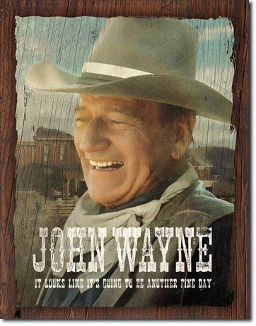 Placa metálica John Wayne - Fine Day
