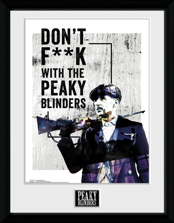 Framed poster Peaky Blinders - Don't F**k With