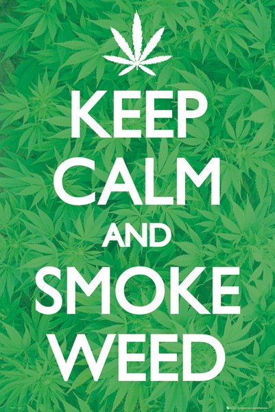 Keep Calm Smoke Weed Poster Sold At Abposterscom