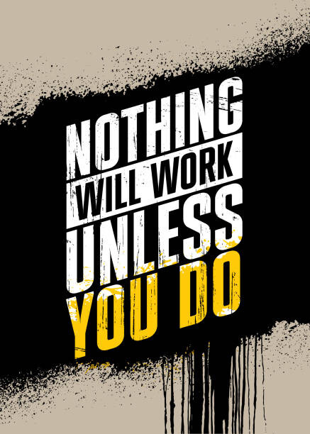 Ταπετσαρία Nothing Will Work Unless You Do.